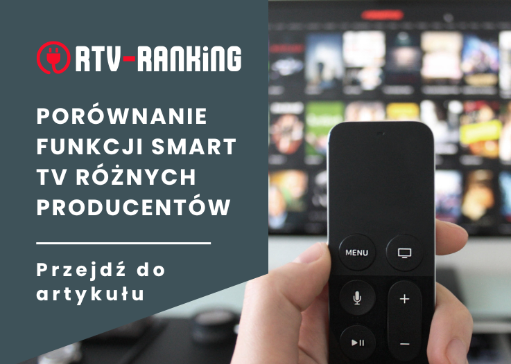 Porównanie funkcji Smart TV różnych producentów